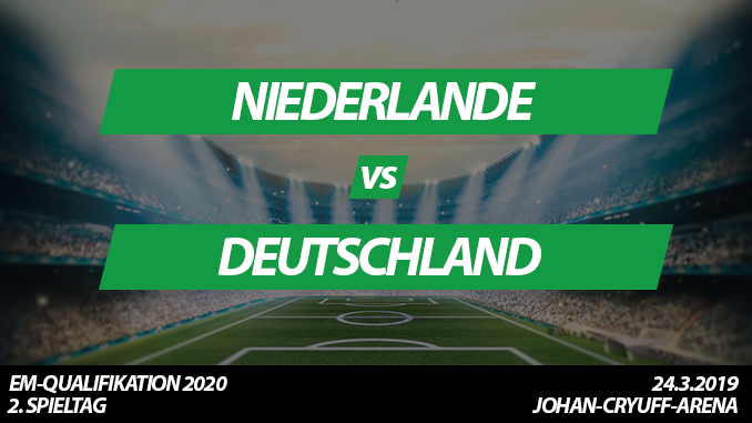 Niederlande gegen Deutschland: So kommt ihr an die Tickets, 24.3.2018 (Amsterdam)